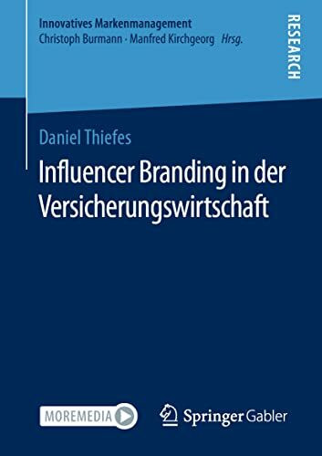Influencer Branding in der Versicherungswirtschaft (Innovatives Markenmanagement)