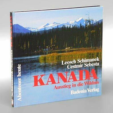 Kanada: Ausstieg in die Wildnis (Abenteuer heute: Mit Reise- und Wandertips)