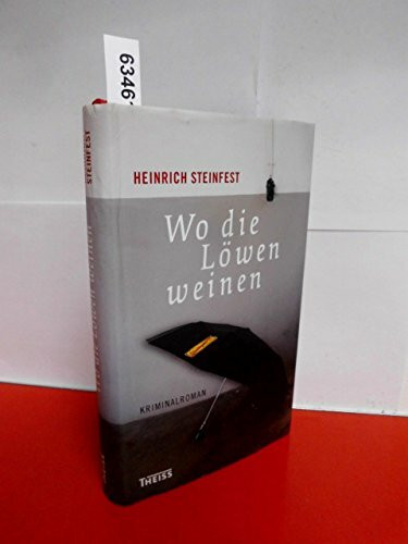 Wo die Löwen weinen: Kriminalroman