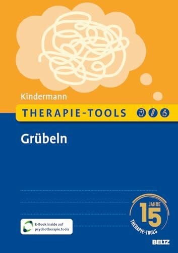 Therapie-Tools Grübeln: Mit E-Book inside und Arbeitsmaterial (Beltz Therapie-Tools)
