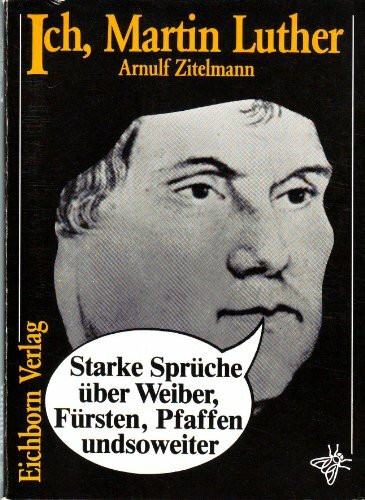 Ich, Martin Luther: Ein Schulmeister muss singen können (Die Galgenbüchlein)