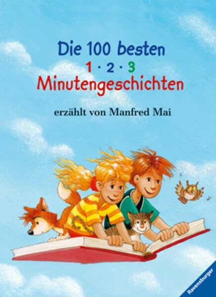 Die 100 besten 1-2-3 Minutengeschichten (Vorlese- und Familienbücher)