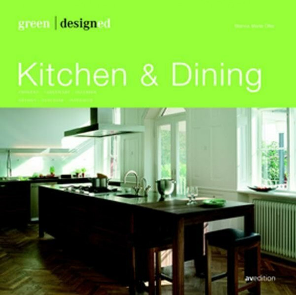 Green designed: Kitchen & Dining: Küchen. Geschirr. Interieur