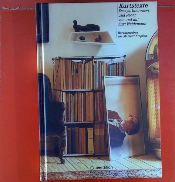 Kurtstexte: Essays, Interviews Und Reden