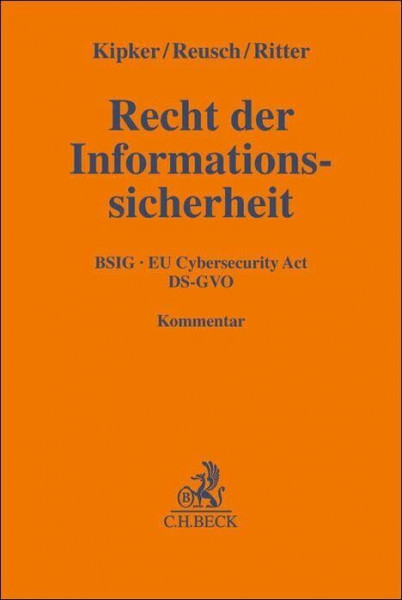 Recht der Informationssicherheit: BSIG, EU Cybersecurity Act, DS-GVO (Gelbe Erläuterungsbücher)