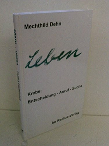 Leben: Krebs: Entscheidung - Anruf - Suche