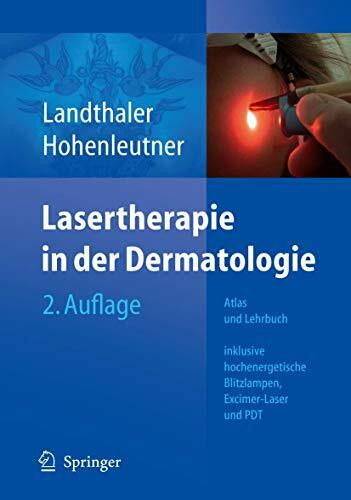 Lasertherapie in der Dermatologie: Atlas und Lehrbuch