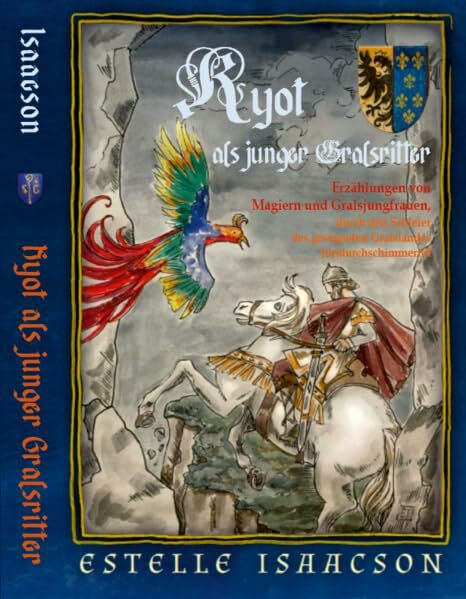 Kyot als junger Gralsritter: Erzählungen von Magiern und Gralsjungfrauen