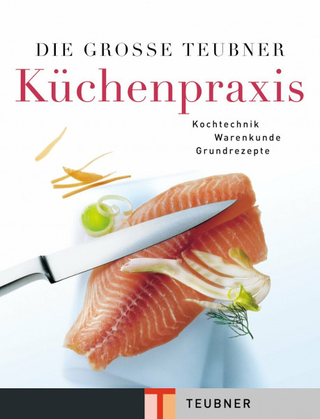 Die große Teubner Küchenpraxis (Teubner Solitäre)