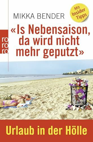 «Is Nebensaison, da wird nicht mehr geputzt»: Urlaub in der Hölle