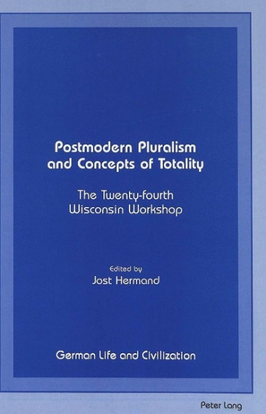 Postmodern Pluralism and Concepts of Totality