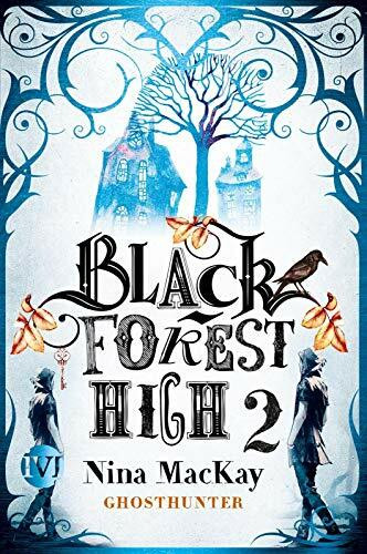 Black Forest High 2 (Black Forest High 2): Ghosthunter