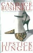[Lipstick Jungle] (By: Candace Bushnell) [published: April, 2007]