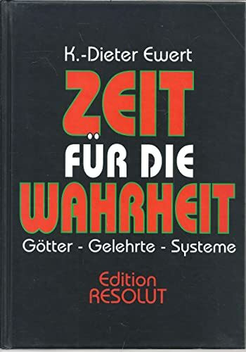 Zeit für die Wahrheit: Götter - Gelehrte - Systeme