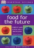 Essential Science: Food for the Future Essential Science: Food for the Future
