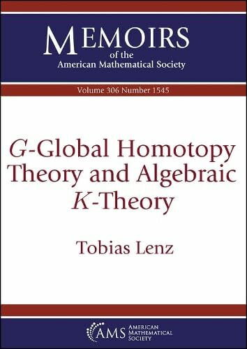$G$-Global Homotopy Theory and Algebraic $K$-Theory (Memoirs of the American Mathematical Society)