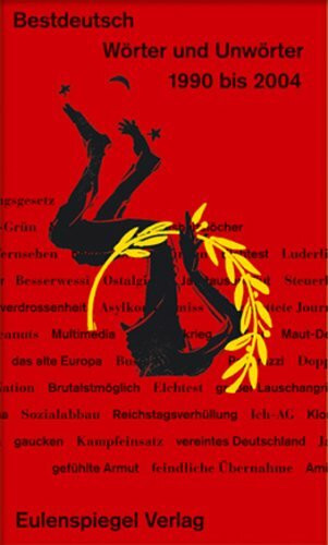 Bestdeutsch: Wörter und Unwörter 1990 bis 2004