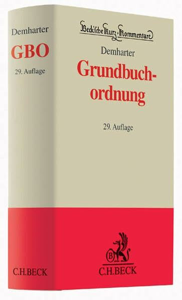 Grundbuchordnung: mit dem Text der Grundbuchverfügung und weiterer Vorschriften - Rechtsstand: 1.10.2014 (Beck'sche Kurz-Kommentare, Band 8)