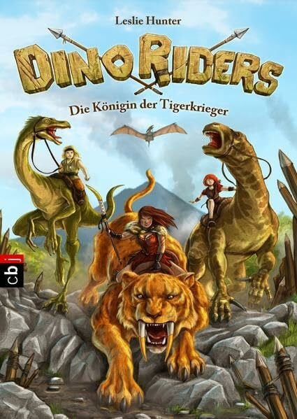 Dino Riders - Die Königin der Tigerkrieger (Die Dino Riders-Reihe, Band 3)