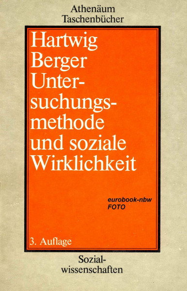 Untersuchungsmethode und soziale Wirklichkeit