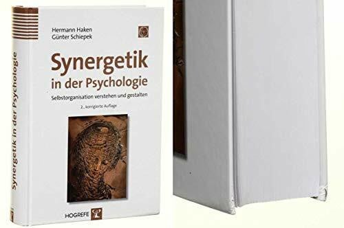 Synergetik in der Psychologie: Selbstorganisation verstehen und gestalten