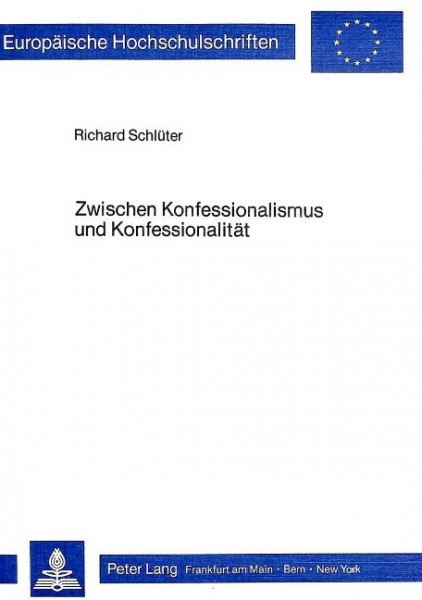 Zwischen Konfessionalismus und Konfessionalität