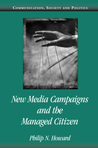 New Media Campaign Managed Cit (Communication, Society And Politics)