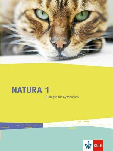 Natura Biologie 1: Schulbuch Klassen 5/6 (Natura Biologie. Allgemeine Ausgabe ab 2013)
