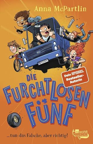 Die Furchtlosen Fünf: ... tun das Falsche, aber richtig!