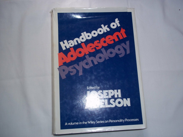 Handbook of Adolescent Psychology (Wiley Series on Personality Processes)