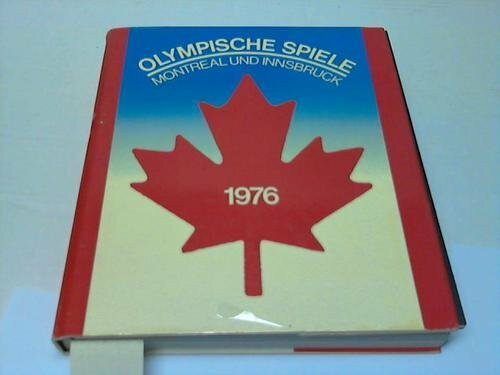 Olympische Spiele Montreal und Innsbruck 1976.