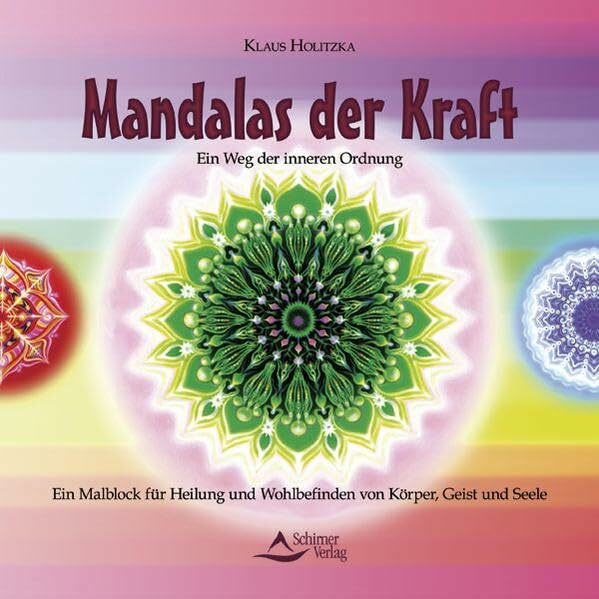 Mandalas der Kraft: Ein Weg der inneren Ordnung - Ein Malblock für Heilung und Wohlbefinden von Körper, Geist und Seele