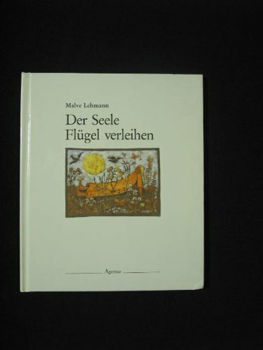 Der Seele Flügel verleihen. Die Weite des Lebens sehen