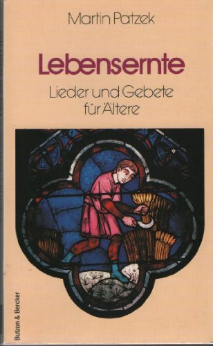 Lebensernte. Lieder und Gebete für Ältere.
