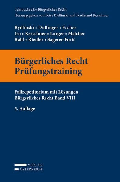 Bürgerliches Recht Prüfungstraining: Fallrepetitorium mit Lösungen. Bürgerliches Recht Band VIII (Lehrbuchreihe Bürgerliches Recht)