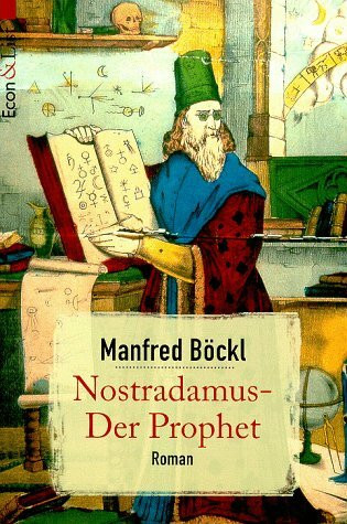 Nostradamus, Der Prophet