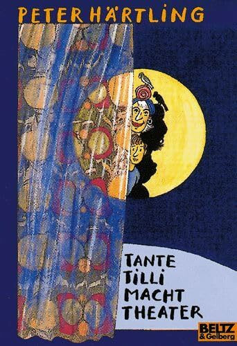 Tante Tilli macht Theater: Roman (Gulliver)
