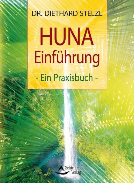 HUNA-Einführung - Ein Praxisbuch - (alte Ausgabe)