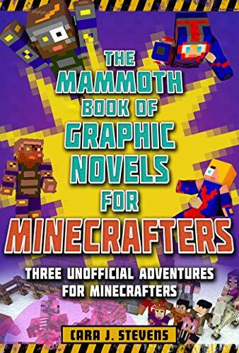 The Mammoth Book of Graphic Novels for Minecrafters: Three Unofficial Adventures for Minecrafters (Unofficial Graphic Novel for Minecrafters)