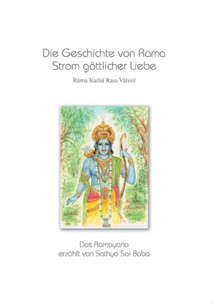 Die Geschichte von Rama - Strom göttlicher Liebe. Band 1