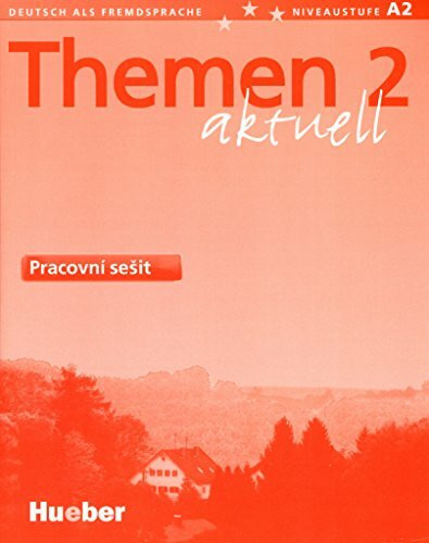 Themen aktuell 2: Deutsch als Fremdsprache / Pracovní sešit – Arbeitsbuch Tschechisch