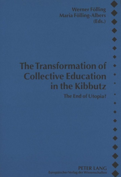 The Transformation of Collective Education in the Kibbutz