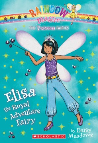 Princess Fairies #4: Elisa the Royal Adventure Fairy: A Rainbow Magic Book (Rainbow Magic: The Princess Fairies, Band 4)