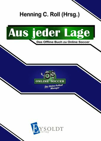 Aus jeder Lage. Das Offline Buch zu Online Soccer