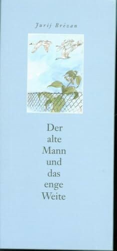 Der alte Mann und das enge Weite