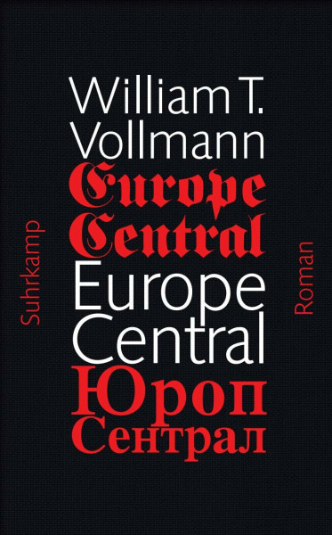 Europe Central: Ausgezeichnet mit dem National Book Award 2005 und dem Preis der Leipziger Buchmesse, Kategorie Übersetzung, 2014