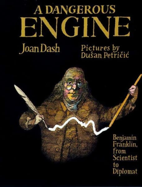 A Dangerous Engine: Benjamin Franklin, From Scientist To Diplomat