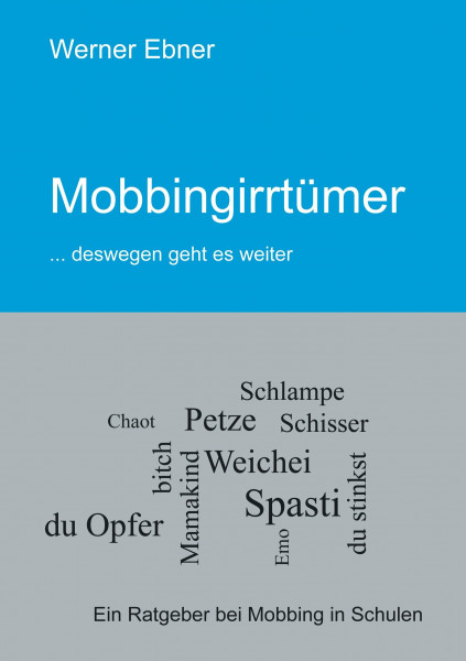 Mobbingirrtümer: ...deswegen geht es weiter
