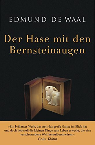 Der Hase mit den Bernsteinaugen: Das verborgene Erbe der Familie Ephrussi