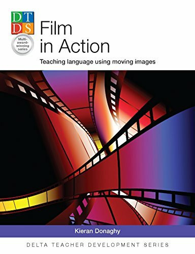 Film in Action: Teaching language using moving images (Helbling Languages) (Delta Teacher Development Series)